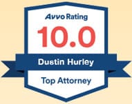 Avvo Rating 10.0 - Dustin Hurley - Top Attorney